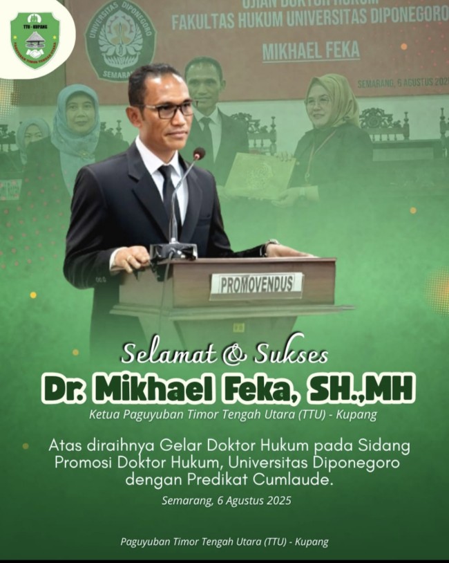 Dr. Mikhael Feka Raih Gelar Doktor Hukum Cumlaude dalam 3 tahun 11 Bulan, Harumkan Nama NTT di Kancah Nasional