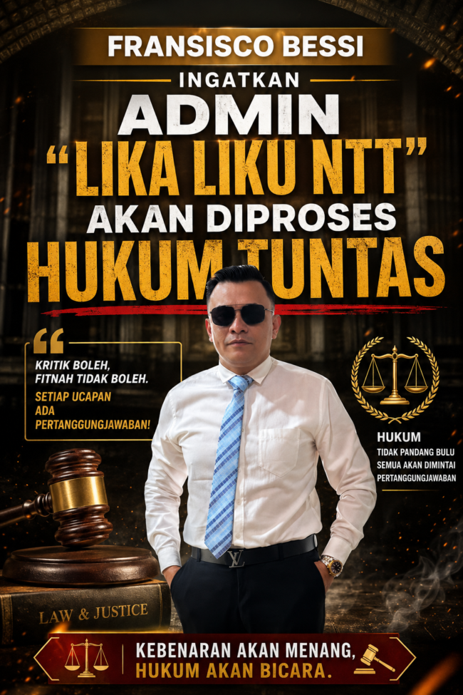 14 Laporan Masuk, 2 Telah Disidik: Fransisco  Bessi Ingatkan  Admin  “Lika Liku NTT” Akan Diproses Hukum Tuntas