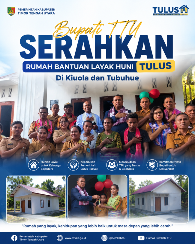 Bupati TTU Serahkan Kunci Rumah RLH TULUS di Kiuola  dan Tubuhue