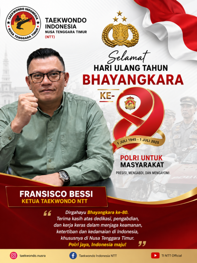 Jelang HUT Bhayangkara ke-80, Ketua Taekwondo NTT Fransisko Bessi: Polri Harus Terus Melayani Masyarakat dengan Hati