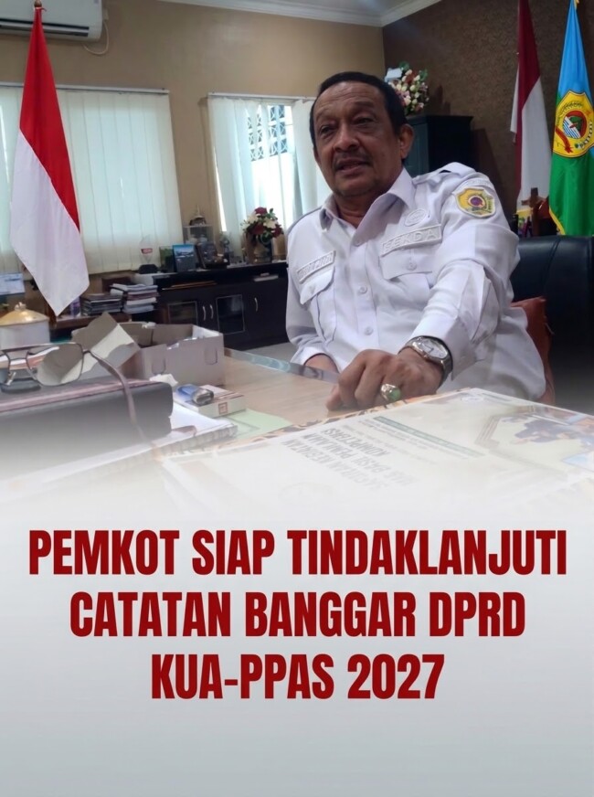 Pemkot Siap Tindaklanjuti Catatan Banggar DPRD Jadi Pedoman RAPBD 2027