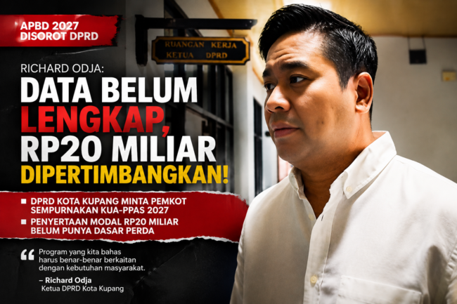 KUA-PPAS 2027 Belum Tuntas, DPRD Kota Kupang Minta Pemkot Lengkapi Data dan Kaji Ulang Penyertaan Modal Rp20 Miliar